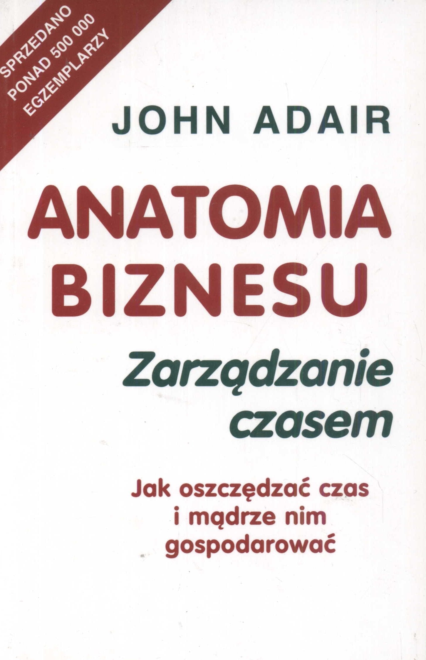 Zarządzanie czasem (ANATOMIA BIZNESU) Books