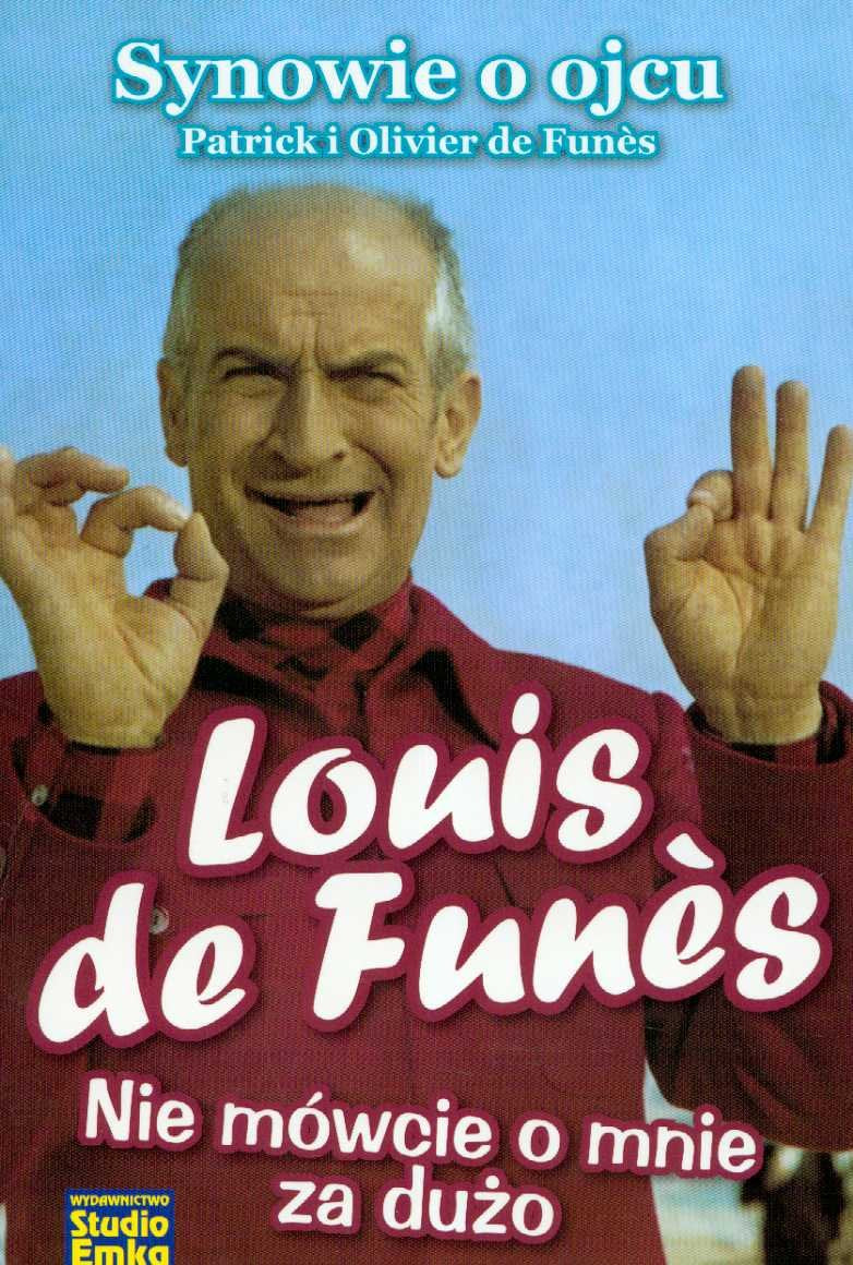 Louis de Funes Nie mówcie o mnie za dużo: Synowie o ojcu Books