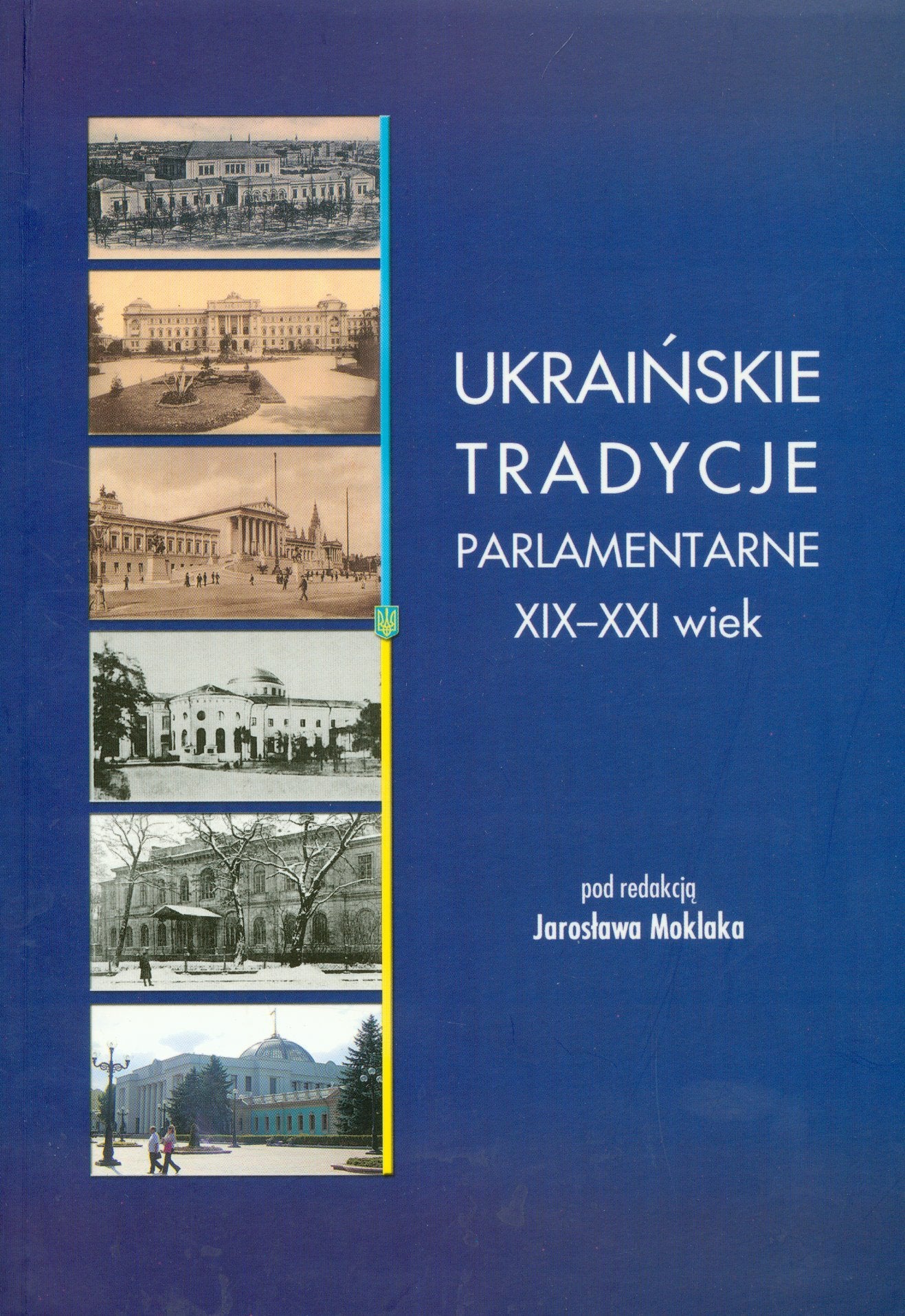 Ukraińskie tradycje parlamentarne XIX - XXI wiek Books