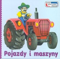 Pojazdy i maszyny (MOJE PIERWSZE SŁOWA) Books
