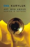 Art mon amour: Szkice o sztuce Books