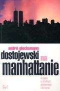 Dostojewski na Manhattanie: książka o źródłach globalnego nihilizmu Books