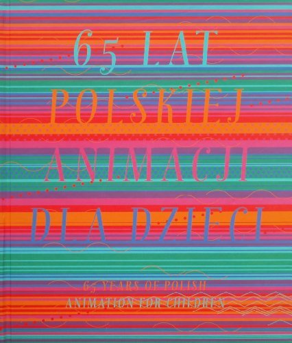 65 Years of Polish Animation for Children / 65 lat polskiej animacji dla dzieci Books