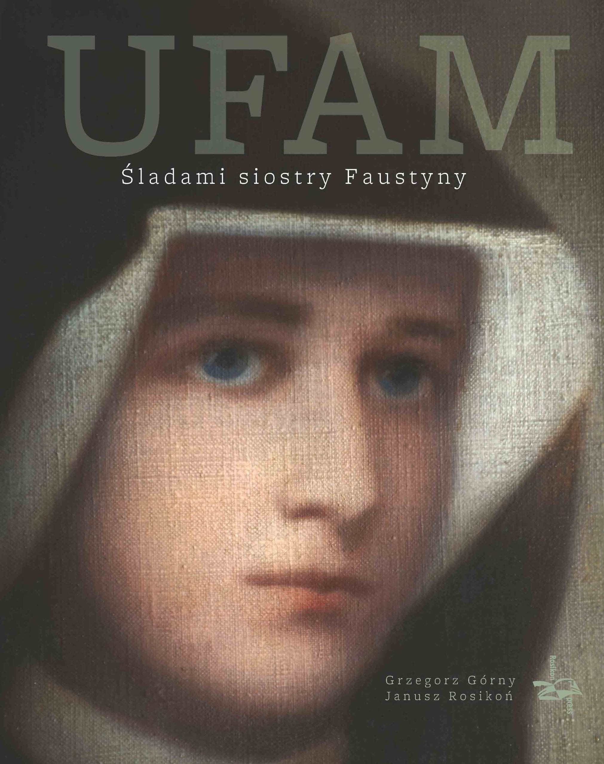 Ufam: Śladami Siostry Faustyny book