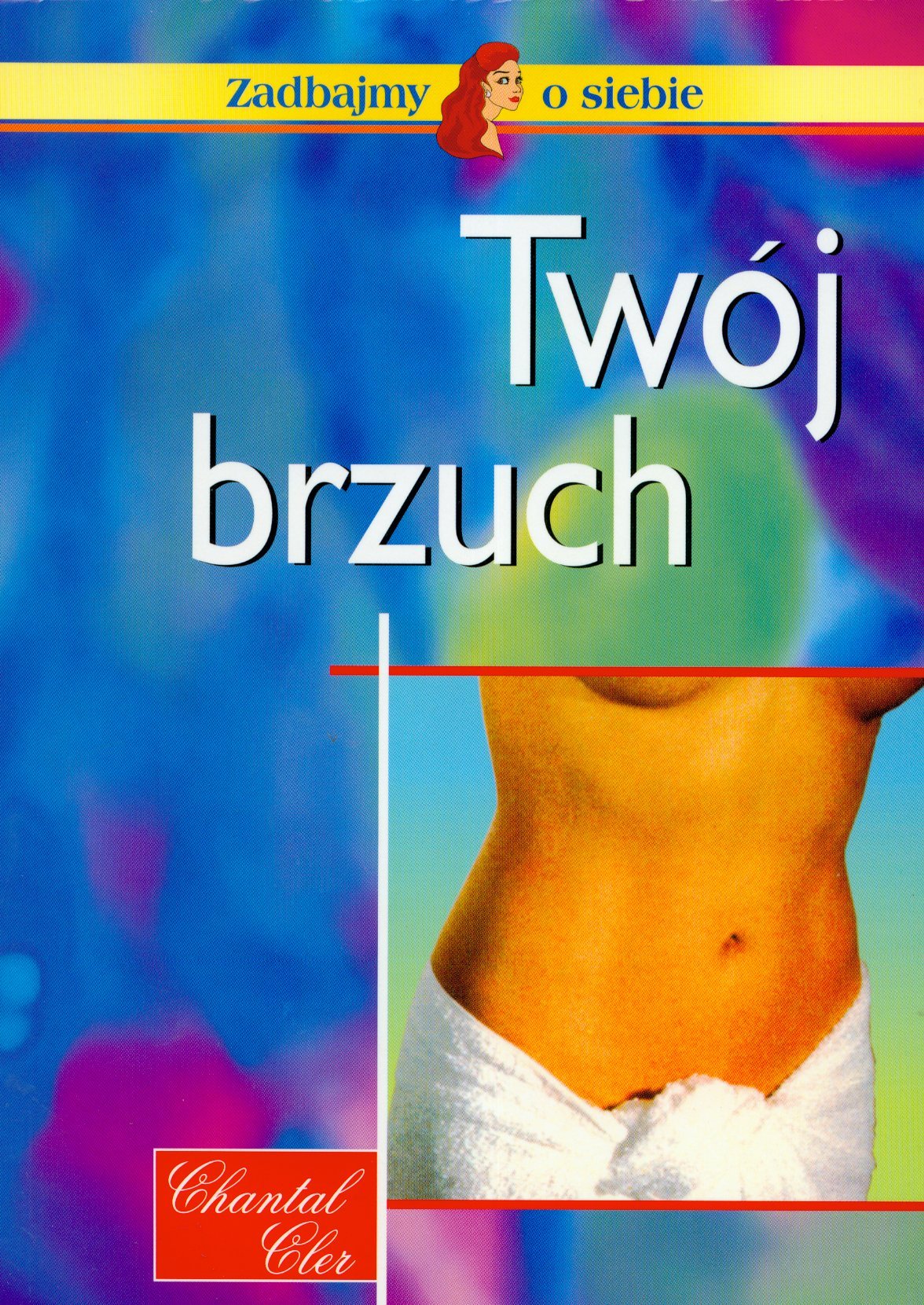Twój brzuch (ZADBAJMY O SIEBIE) Leisure & Fun