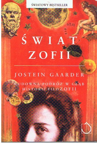 Swiat Zofii: Cudowna podróz w glab historii filozofii Books
