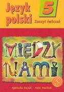 Miedzy nami 5 Jezyk polski Zeszyt cwiczen Books