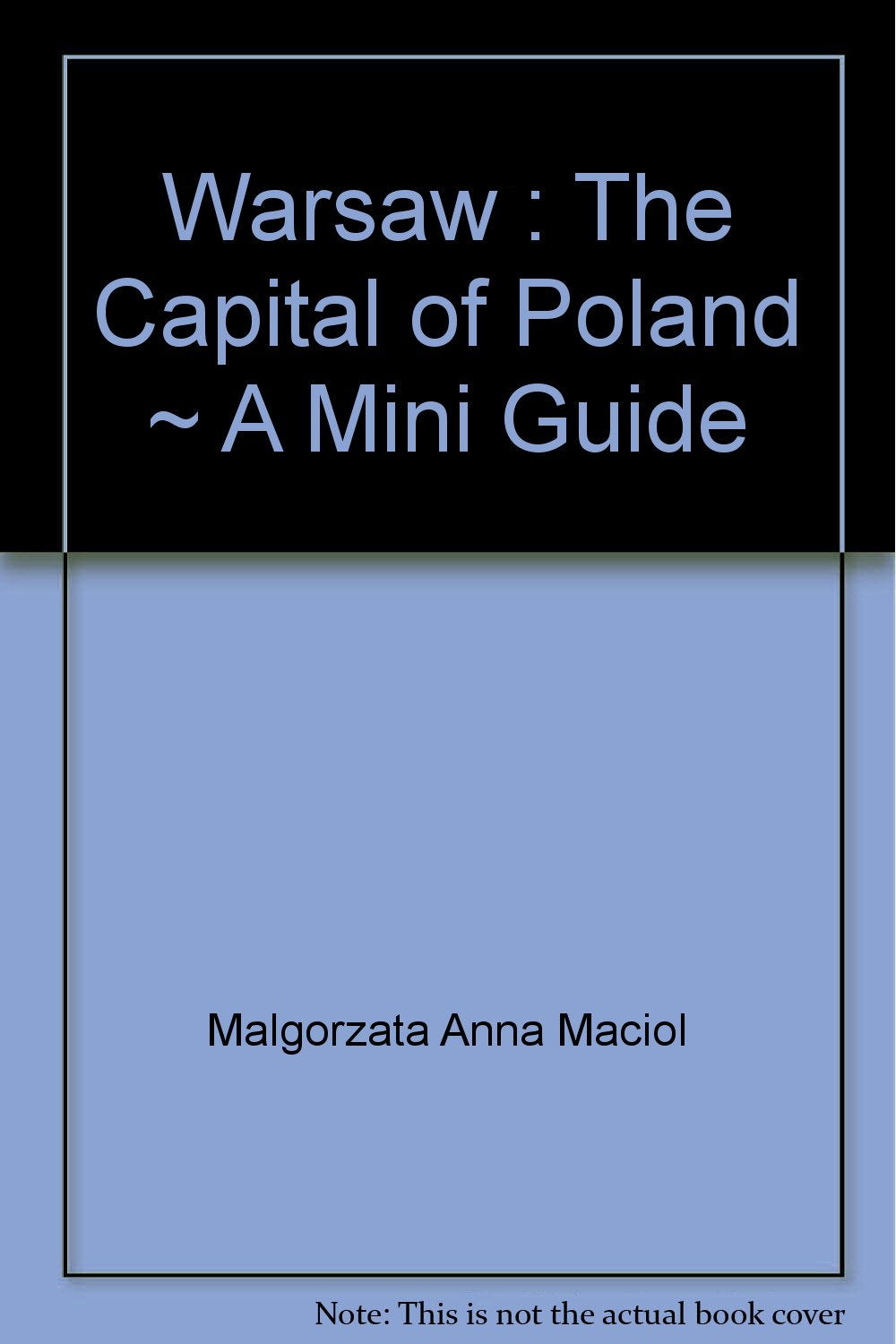 Warsaw : The Capital of Poland ~ A Mini Guide Books