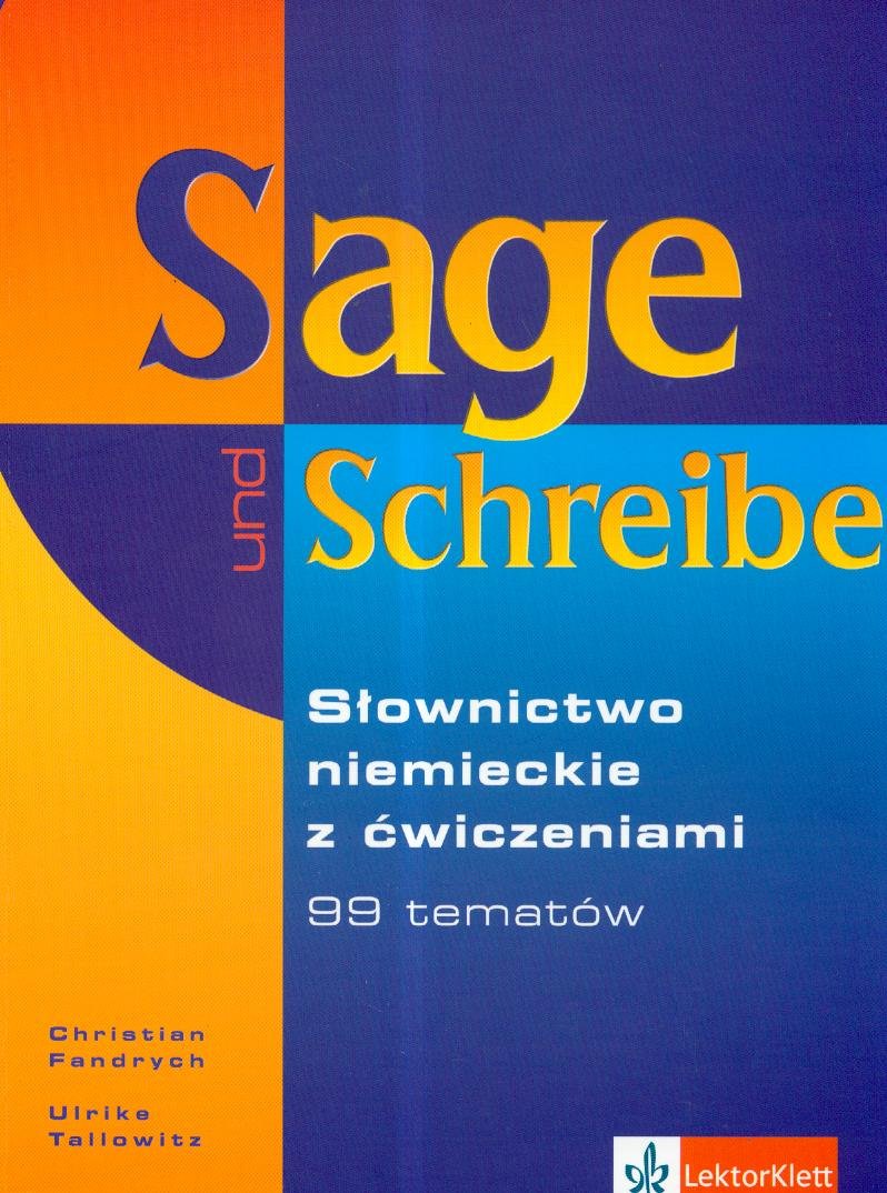 Sage und Schreibe słownictwo niemieckie z ćwiczeniami: 99 tematów Books