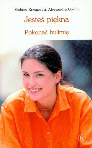 Jestes piekna Pokonac bulimie Medicine