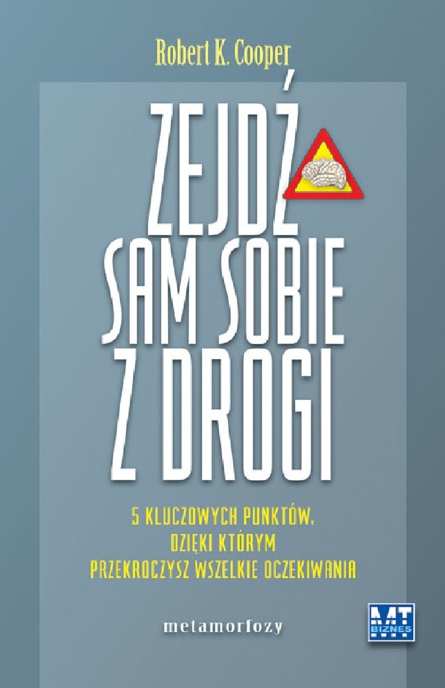 Zejdź sam sobie z drogi: 5 kluczowych punktów, dzięki którym przekroczysz wszelkie oczekiwania (METAMORFOZY) Books