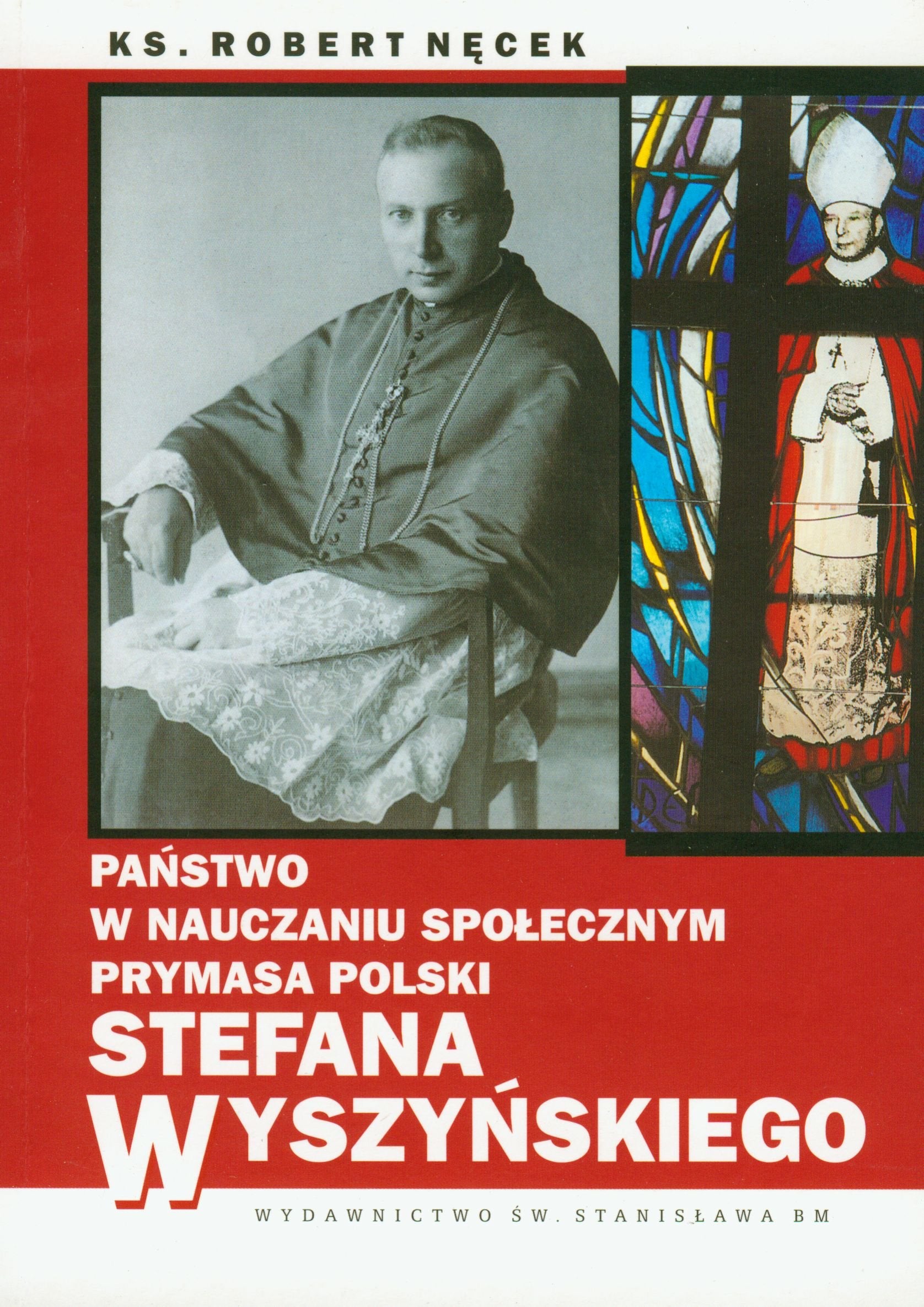 Państwo w nauczaniu społecznym Prymasa Polski Stefana Wyszyńskiego Books