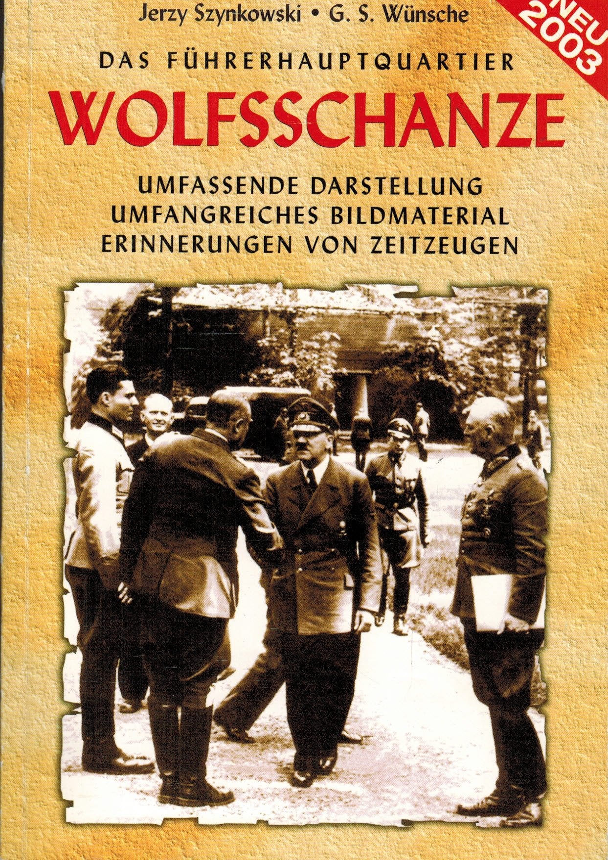 Das Führerhauptquartier (FHQu) Wolfsschanze. Umfassende Darstellung, umfangreiches Bildmaterial, Erinnerungen von Zeitzeugen Books