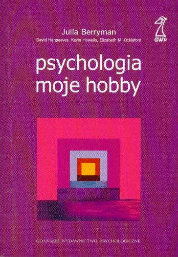 Psychologia moje hobby (PSYCHOLOGIA DLA KAŻDEGO) Books