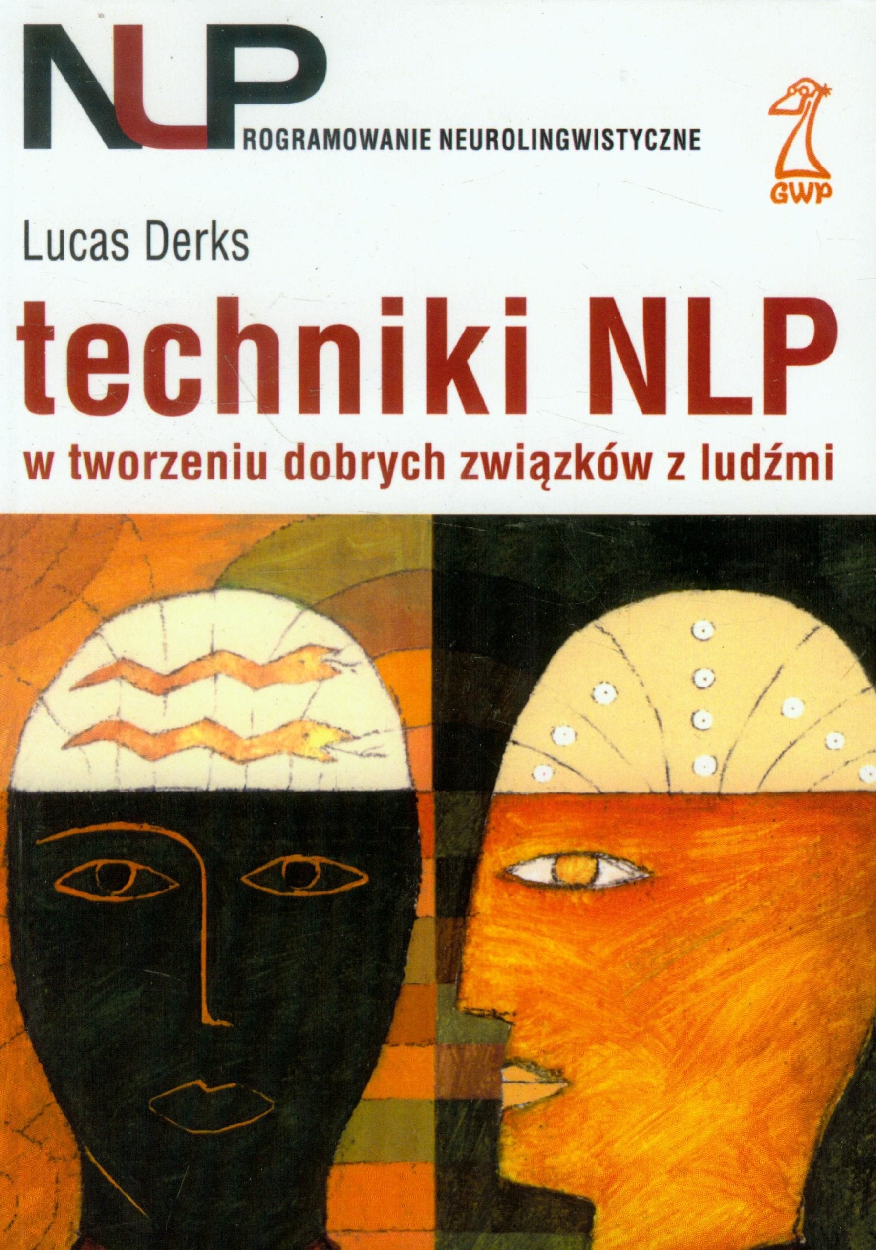 Techniki NLP w tworzeniu dobrych związków z ludźmi Books