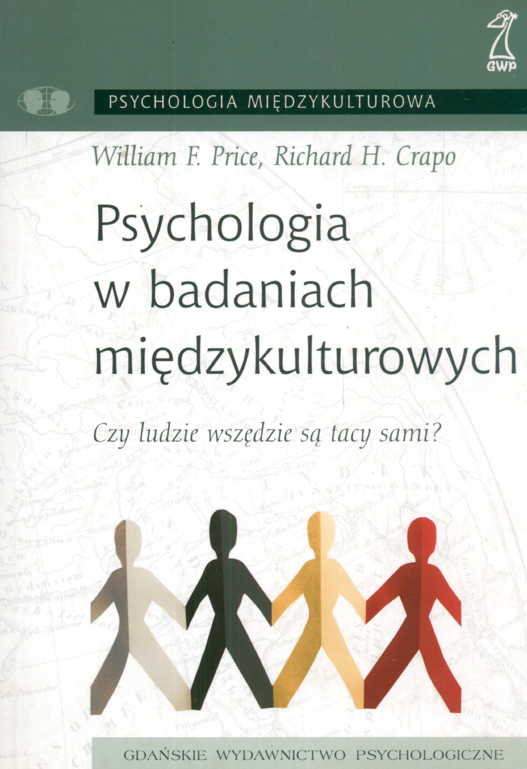 Psychologia w badaniach międzykulturowych: Czy ludzie zawsze są tacy sami (PSYCHOLOGIA MIĘDZYKULTUROWA) Books