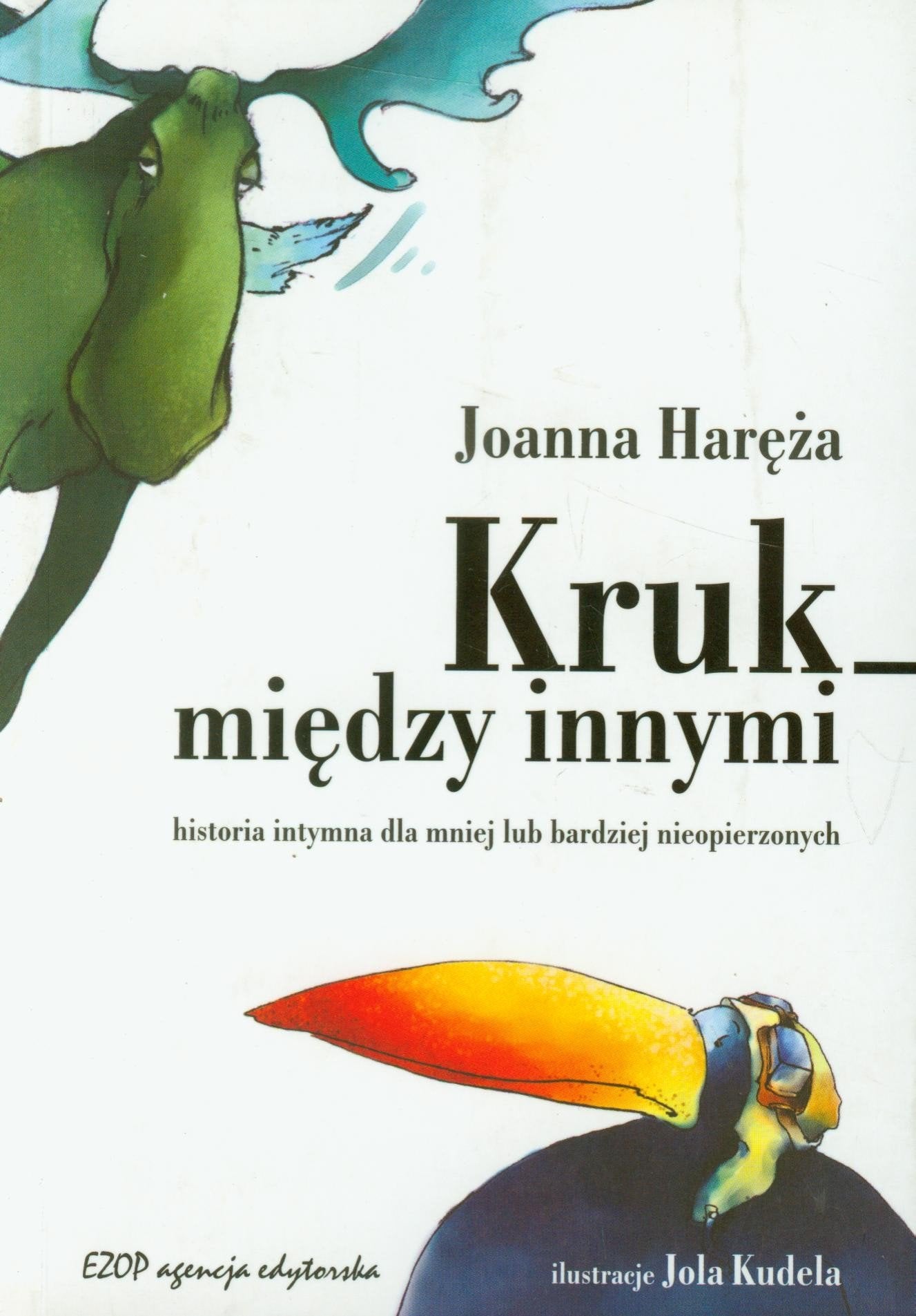 Kruk między innymi: Historia intymna dla mniej lub bardziej nieopierzonych Books