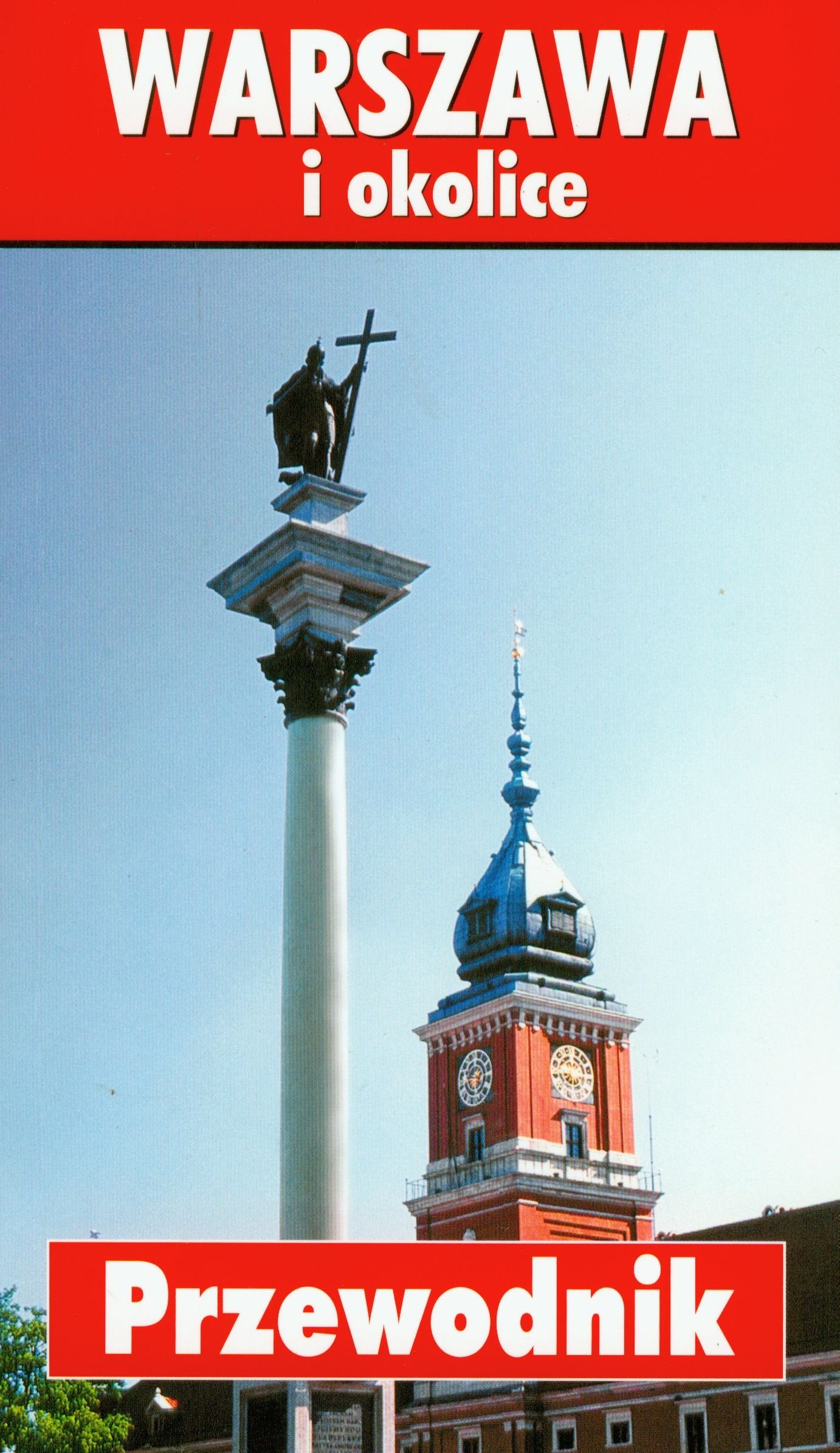 Warszawa i okolice przewodnik Travel Guides