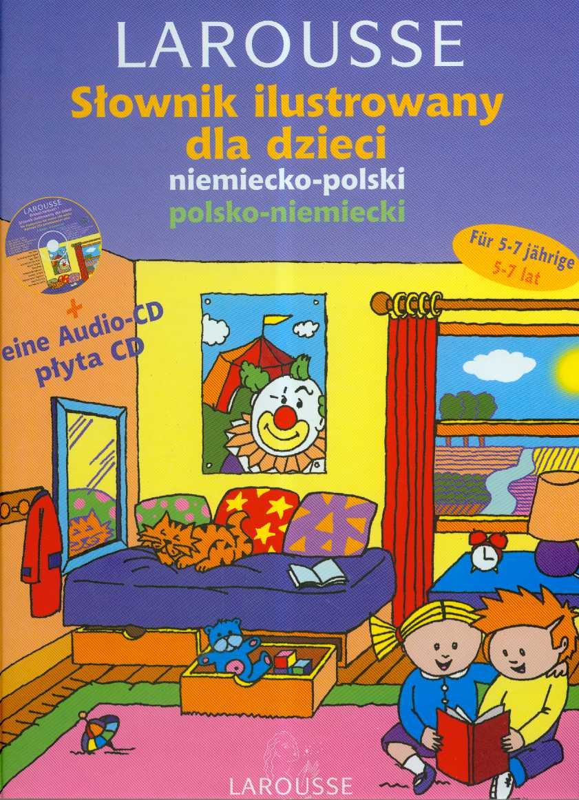Słownik ilustrowany dla dzieci niemiecko-polski polsko-niemiecki Larousse Books