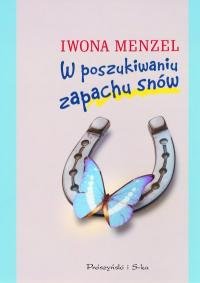 W poszukiwaniu zapachu snow (Literatura na obcasach, 14) Books