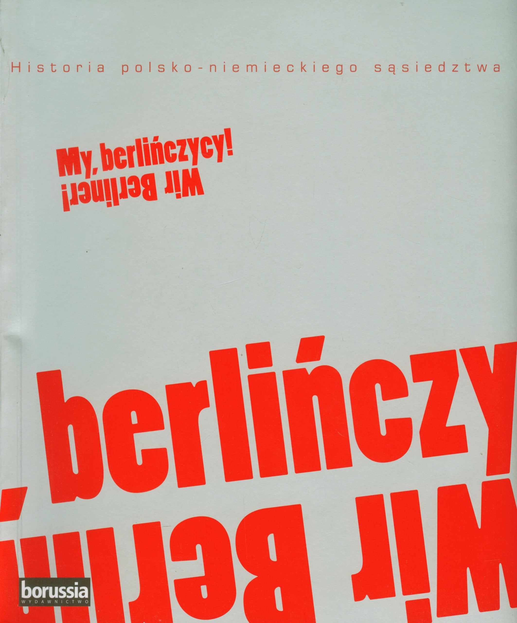 My berlińczycy: Historia polsko - niemieckiego sąsiedztwa Books