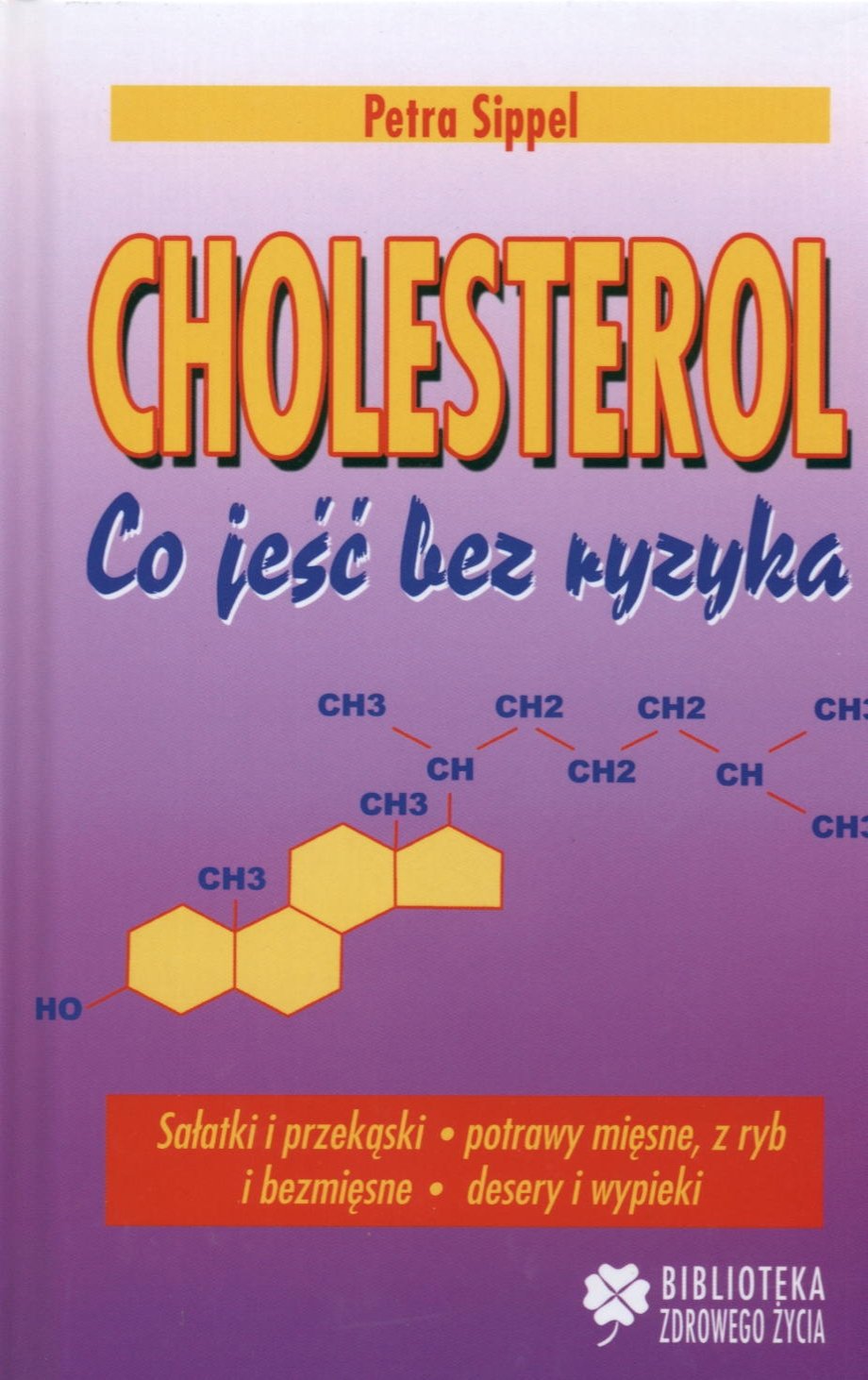 Cholesterol: Co jeść bez ryzyka Books