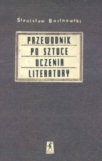 Przewodnik po sztuce uczenia literatury Books
