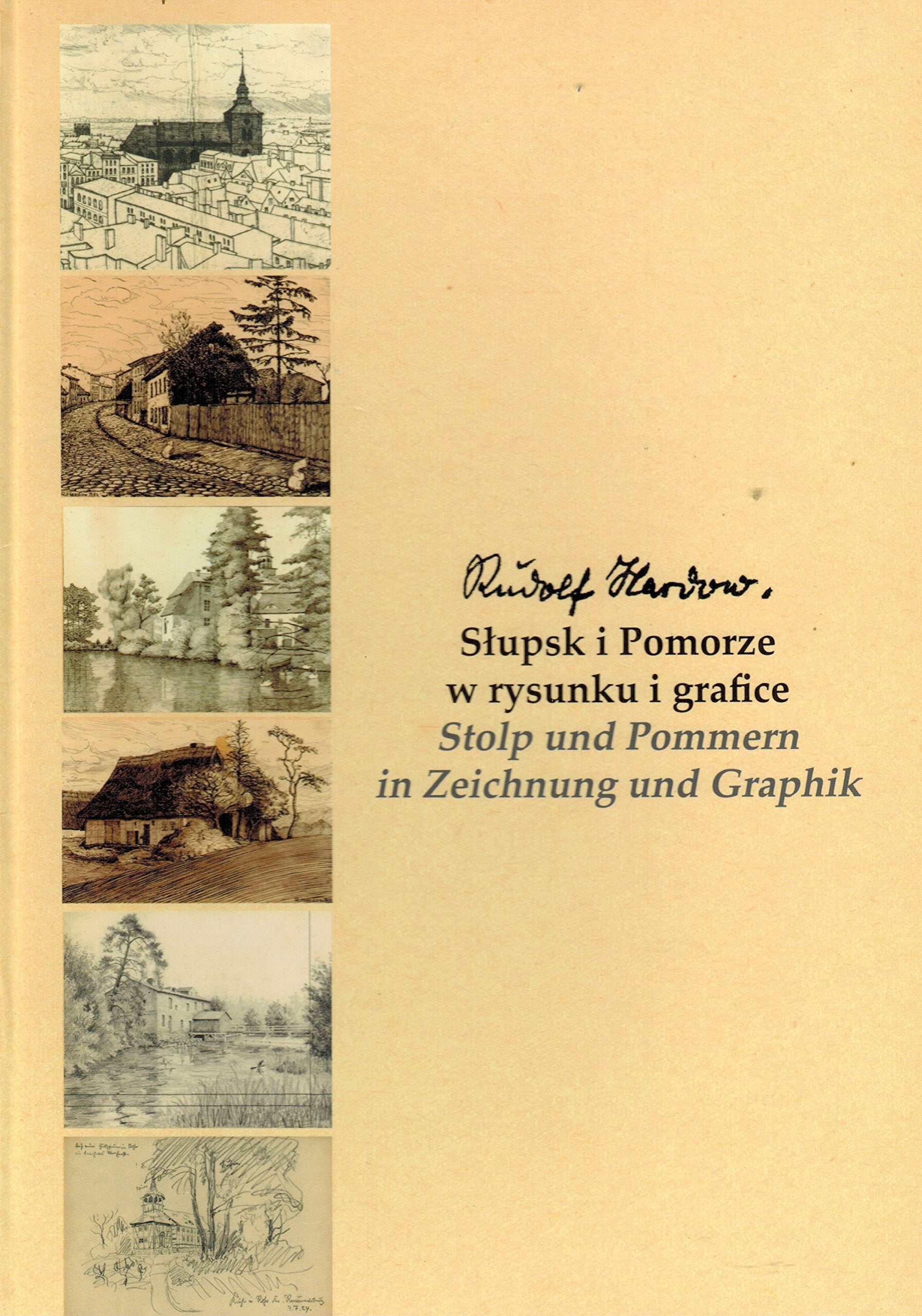 Rudolf Hardow. Slupsk i Pomorze w rysunku i grafice / Stolp und Pommern in Zeichnung und Graphik Books