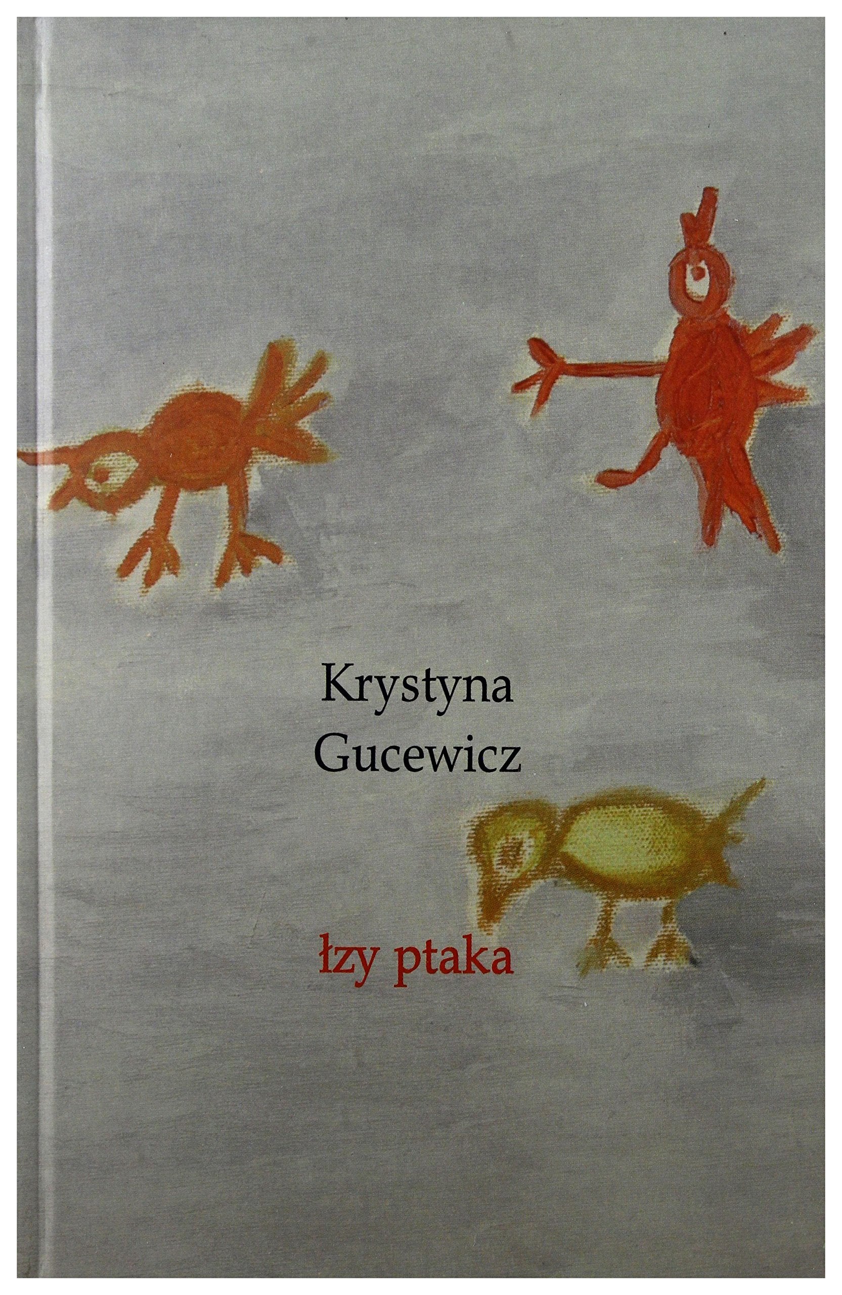Ĺzy Ptaka - Krystyna Gucewicz Books