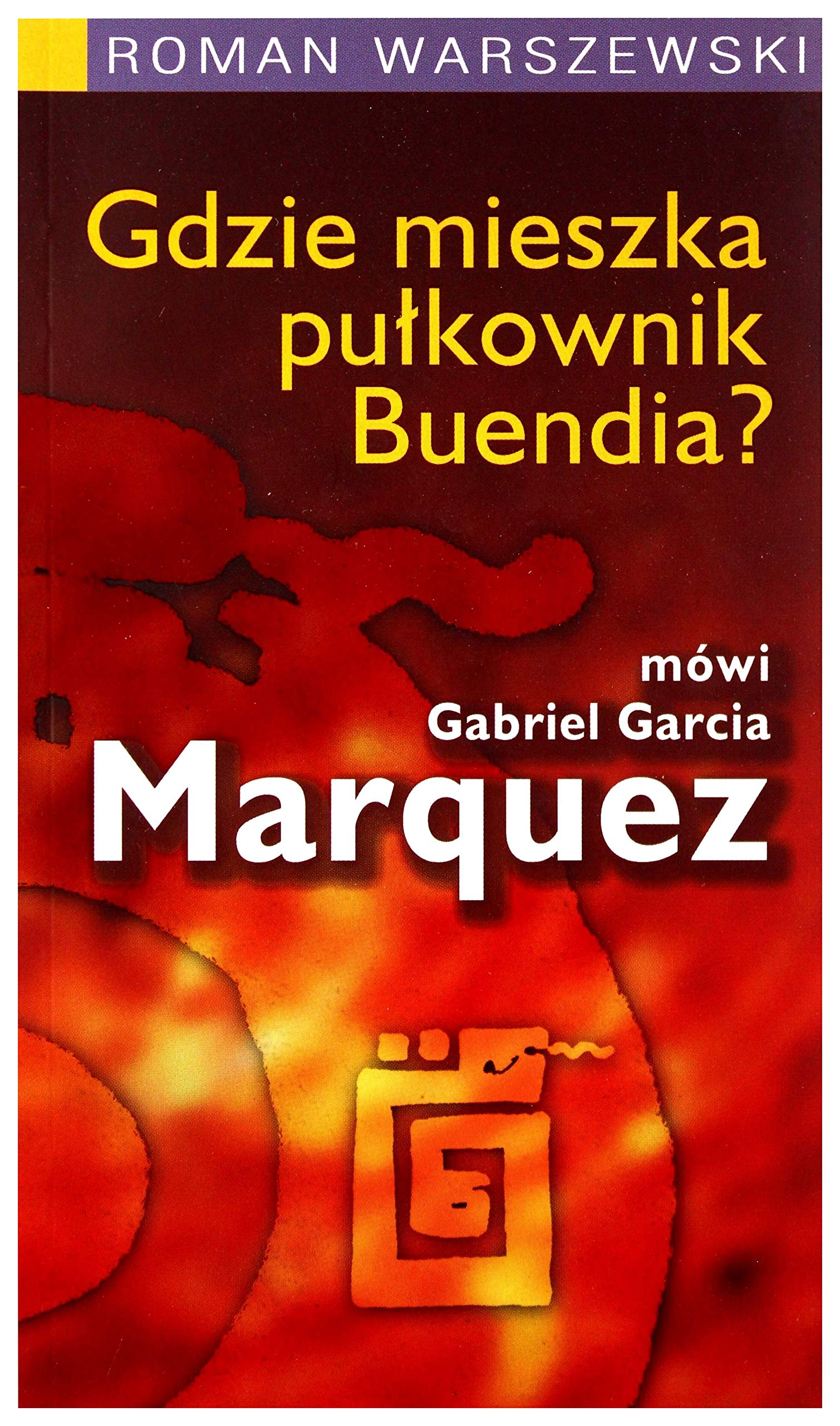 Gdzie Mieszka Pułkownik Buendia? Books