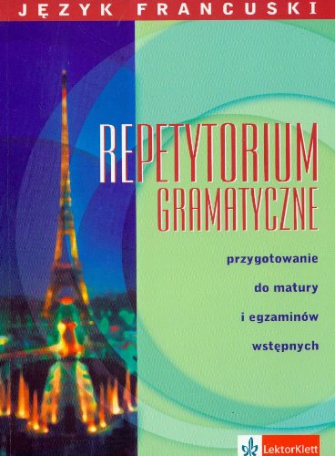 Repetytorium gramatyczne język francuski: przygotowanie do matury i egzaminów wstępnych Books