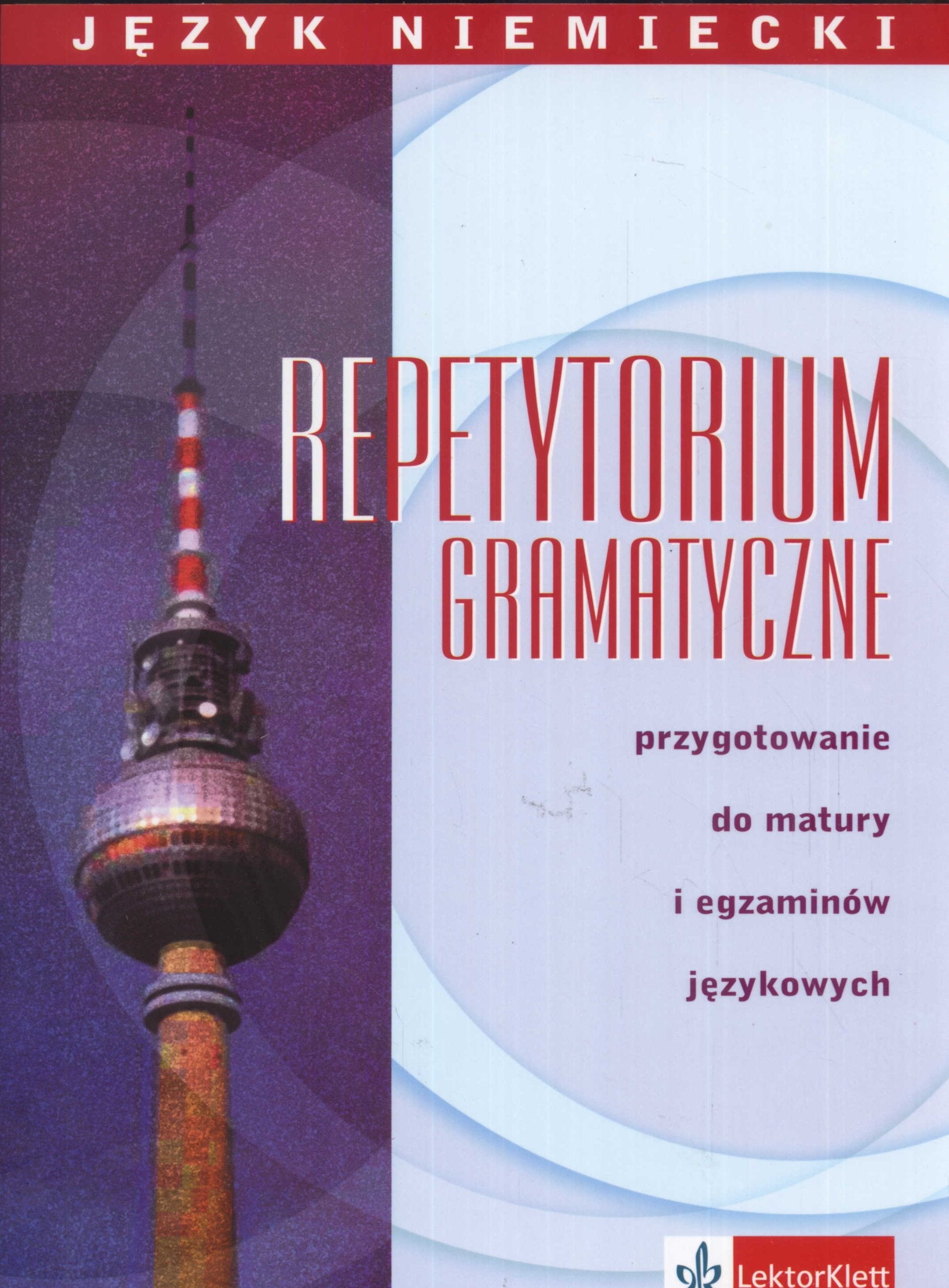 Repetytorium gramatyczne Przygotowanie do matury i egzaminów językowych Books