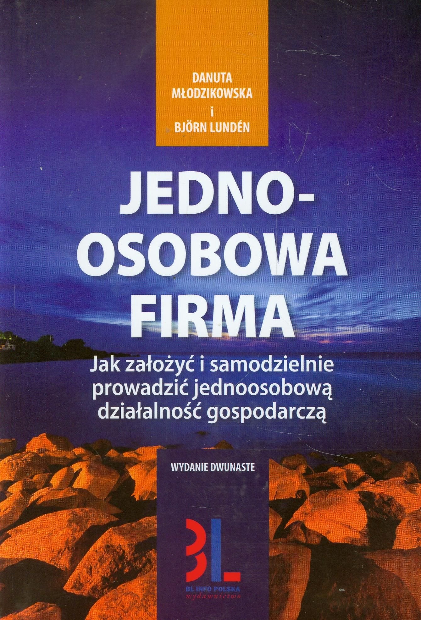 Jednoosobowa firma: Jak założyć i samodzielnie prowadzić jednoosobową działalność gospodarczą Books