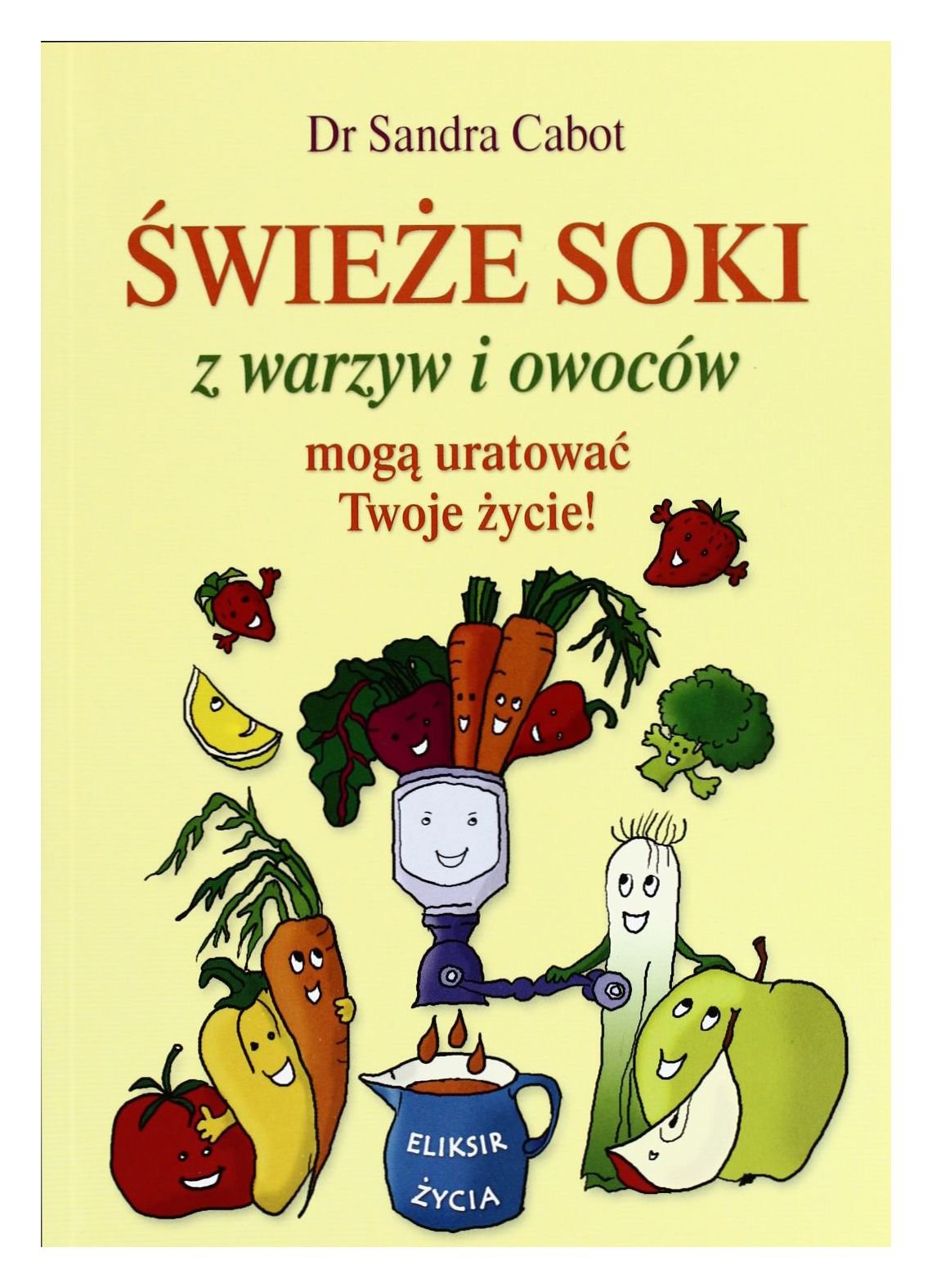 Swieze soki z warzyw i owocow moga uratowac Twoje zycie Medicine