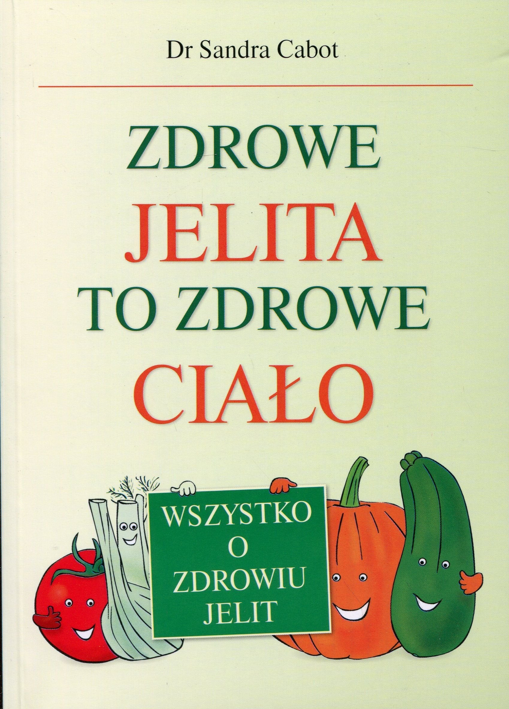 Zdrowe jelita to zdrowe cialo Medicine
