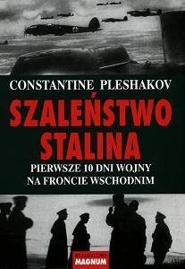 Szaleństwo Stalina: Pierwsze 10 dni wojny na froncie wschodznim Books