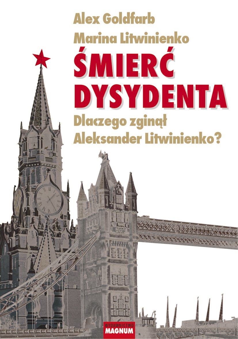 Śmierć dysydenta: Dlaczego zginął Aleksander Litwinienko? Books