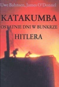Katakumba. Ostatnie dni w binkrze Hitlera Books