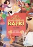 Moje pierwsze czarodziejskie bajki. Kopciuszek, Maly krawiec, Spiaca krolewna Books