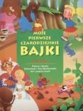 Moje pierwsze czarodziejskie bajki. Piekna i Bestia, Zlotowlosa i Trzy Niedzwiadki, Jas i pnacze fasoli book