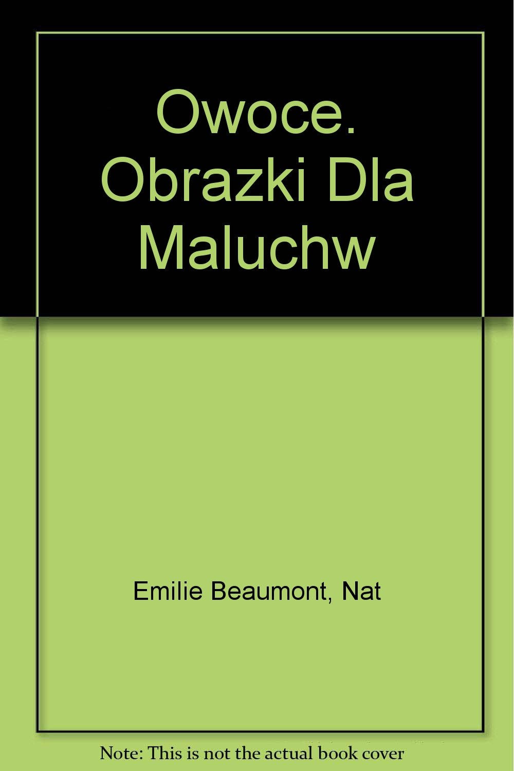 Owoce. Obrazki Dla Maluchw Books