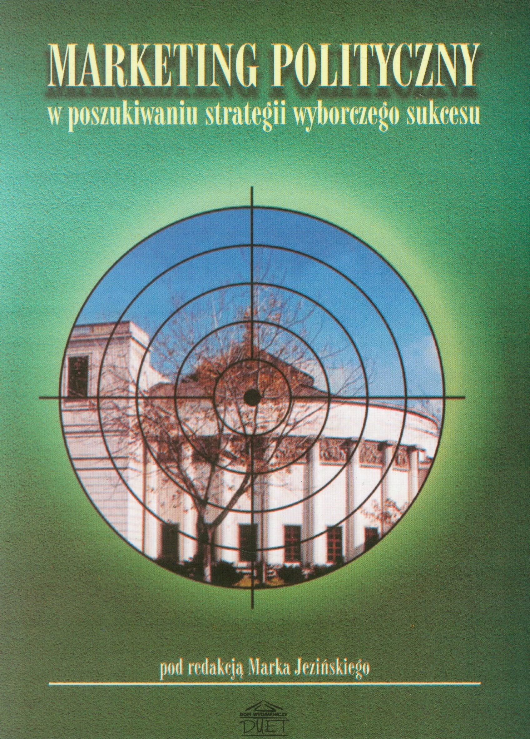 Marketing polityczny: w poszukiwaniu strategii wyborczego sukcesu Media & Communication