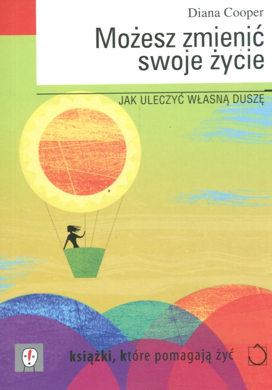 Możesz zmienić swoje życie: Jak uleczyć własną duszę Books