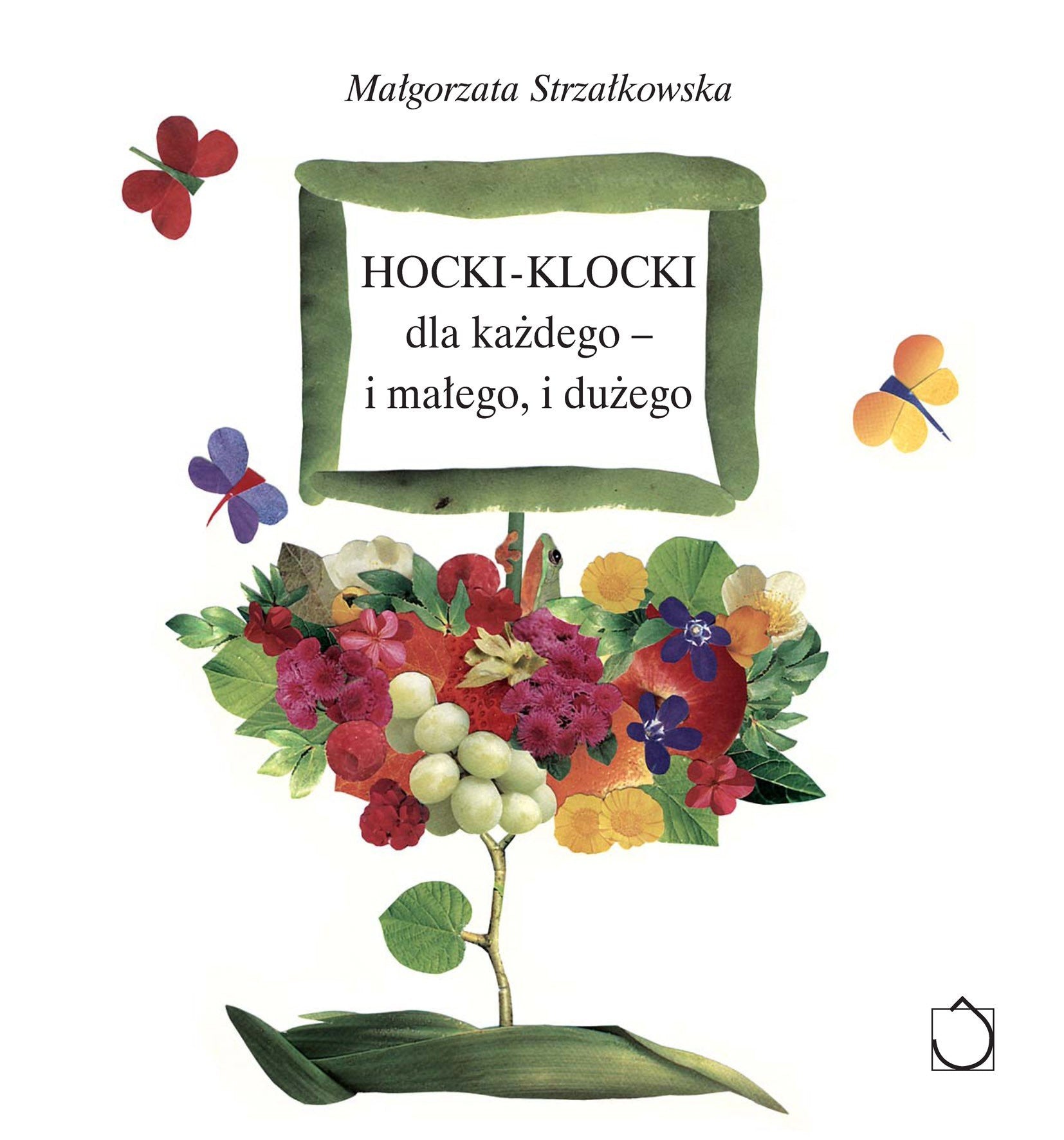 Hocki klocki dla każdego i małego i dużego Books