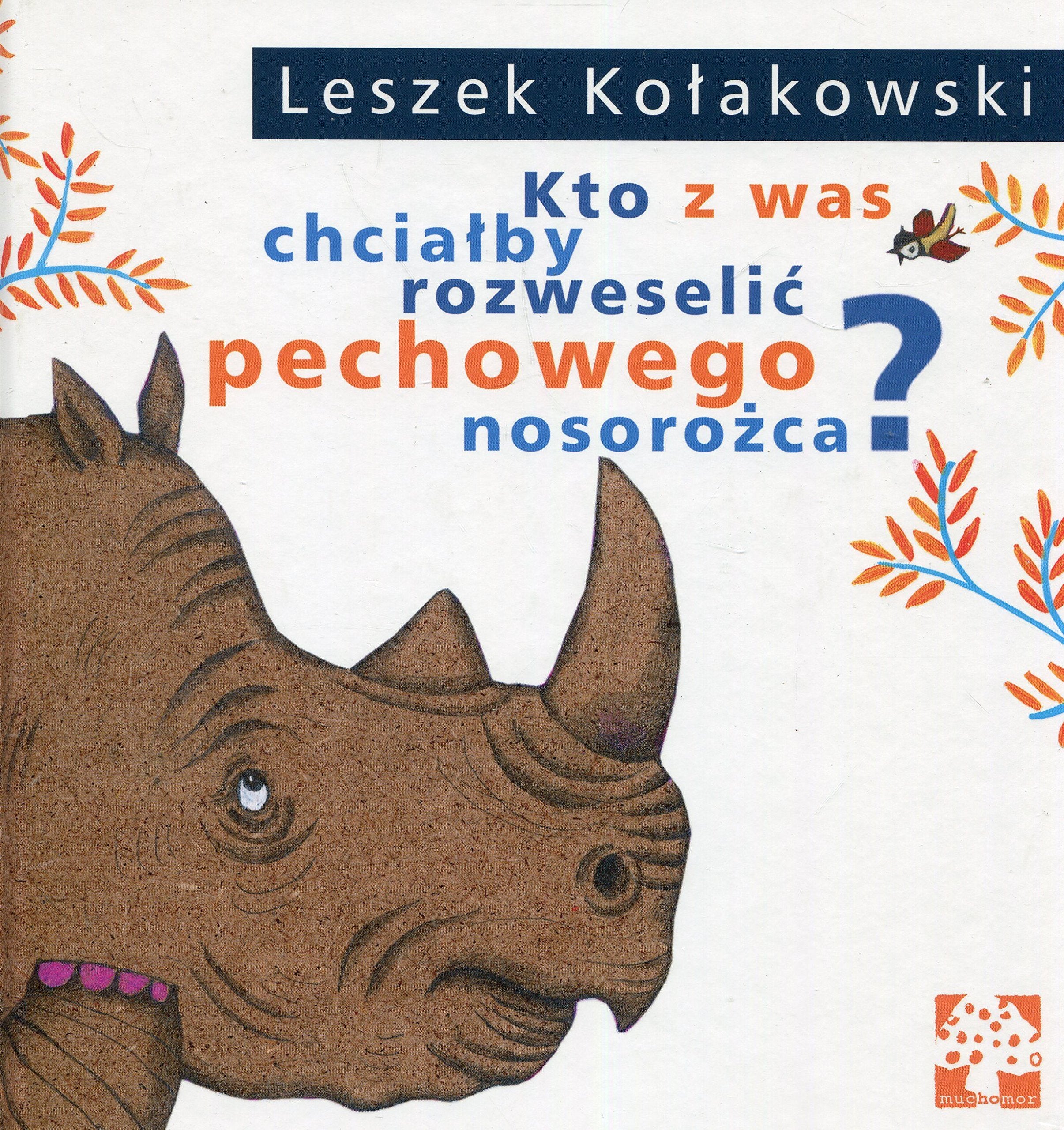 Kto z was chcialby rozweselic pechowego nosorozca? Books