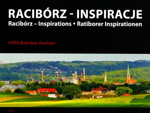 Raciborz inspiracje: Racibórz Inspirations, Ratiborer Inspirationen Social Sciences