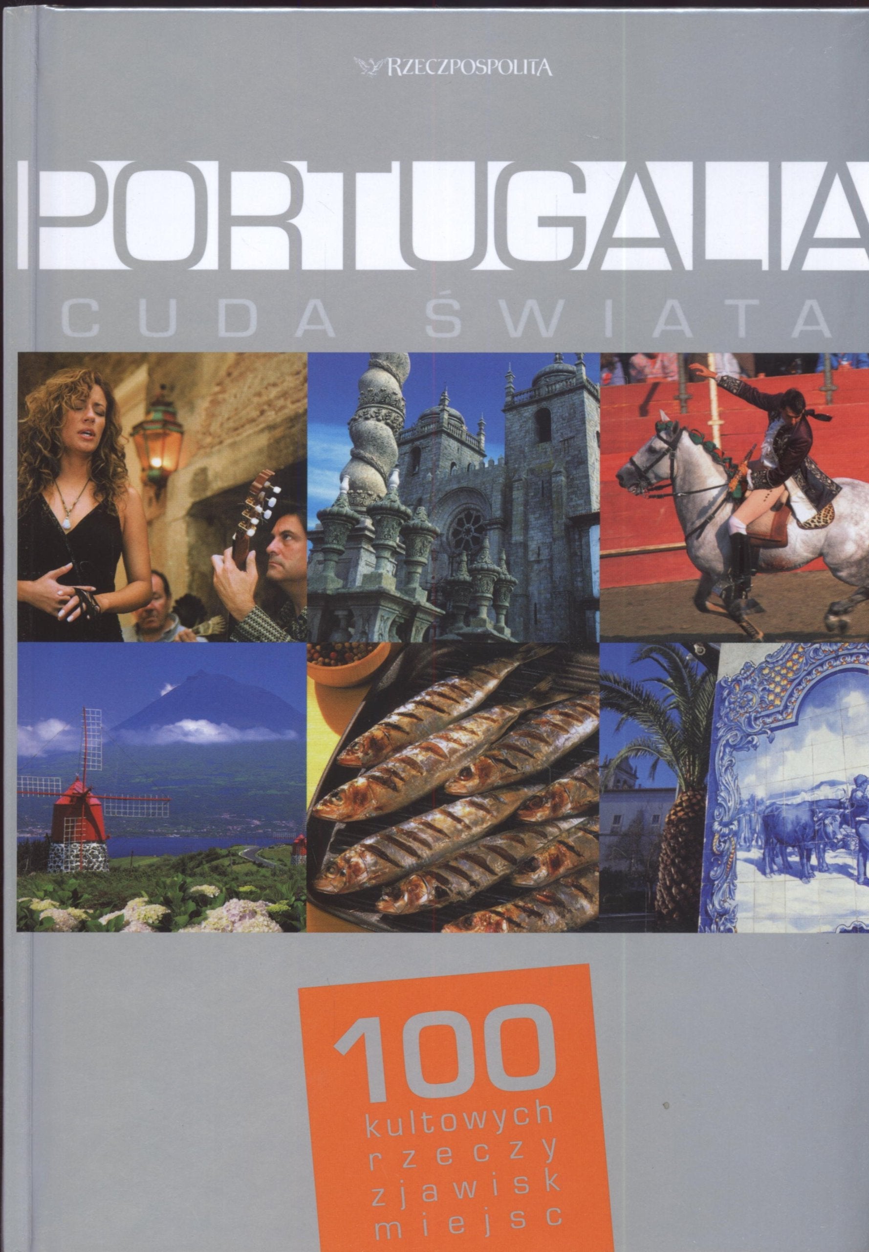 Portugalia Cuda świata: 100 kultowych rzeczy zjawisk miejsc Books