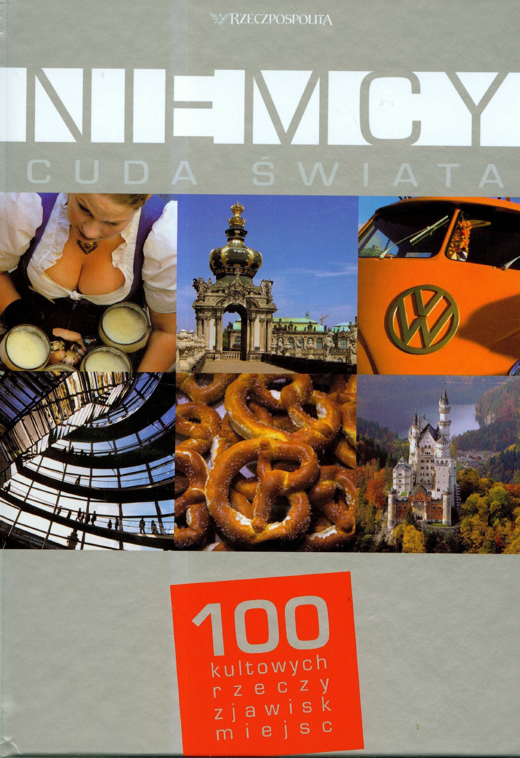 Cuda świata Niemcy: 100 kultowych rzeczy zjawisk miejsc book