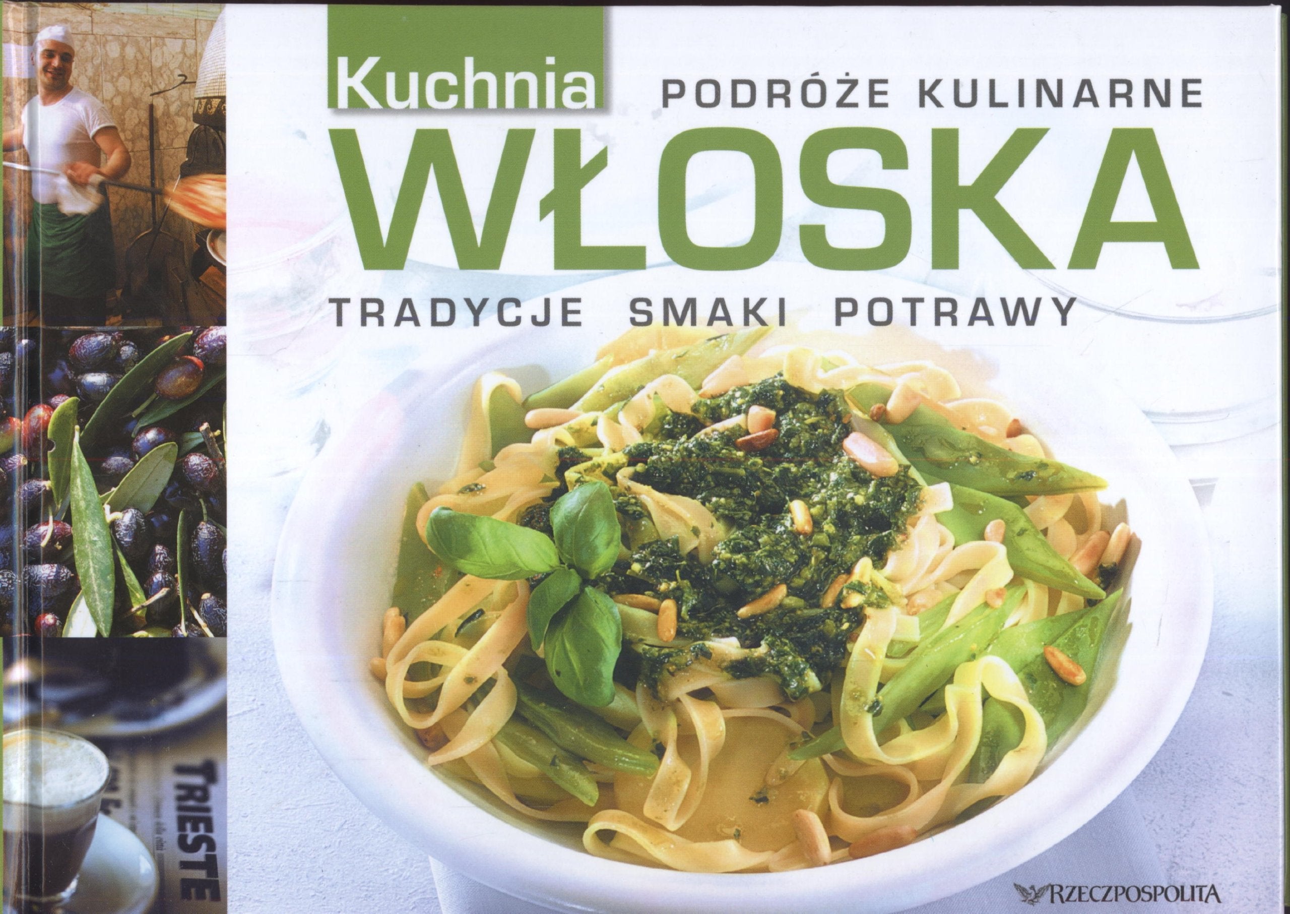 Włoska kuchnia Podróże kulinarne: Tradycyjne smaki potrawy Books