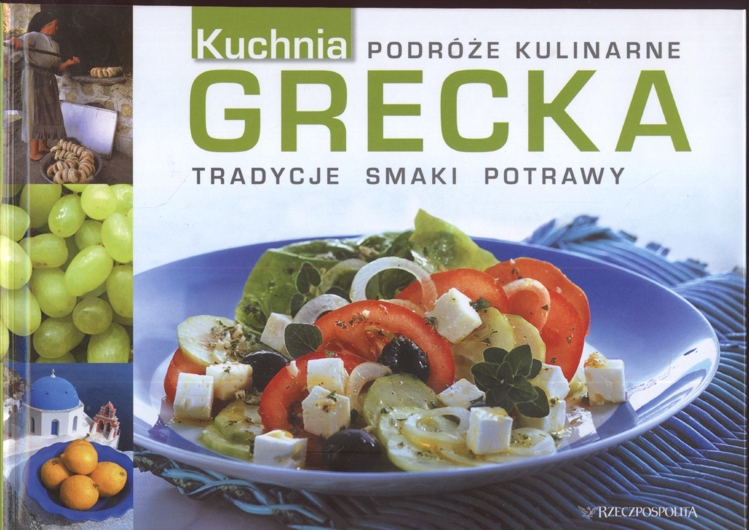 Grecka kuchnia Podróże kulinarne: Tradycyjne smaki potrawy Books